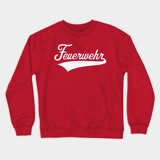 Feuerwehr (Feuerwehrmann / Feuerwehrfrau / White) Crewneck Sweatshirt by MrFaulbaum